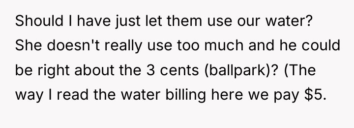 Should I have just let them use our water? She...