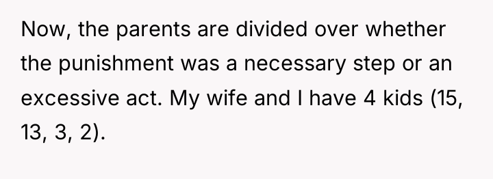 Now, the parents are divided over whether the punishment was...