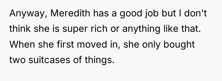 Anyway, Meredith has a good job but I don't think...