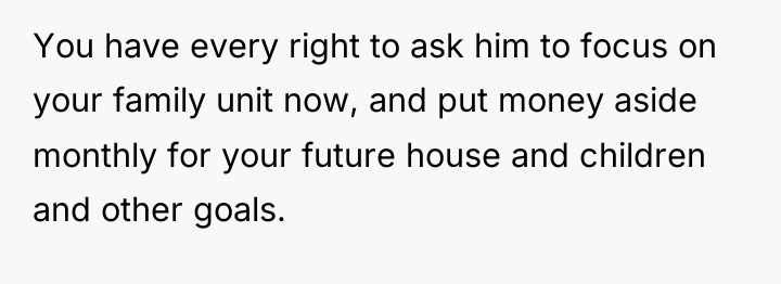 You have every right to ask him to focus on...
