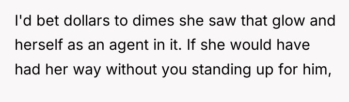I'd bet dollars to dimes she saw that glow and...