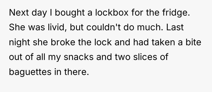 Next day I bought a lockbox for the fridge. She...