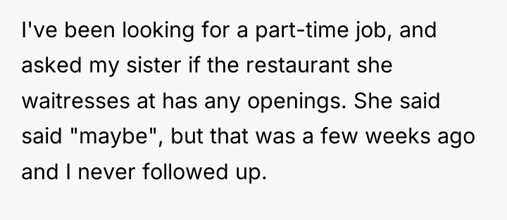 I've been looking for a part-time job, and asked my...