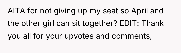 AITA for not giving up my seat so April and...