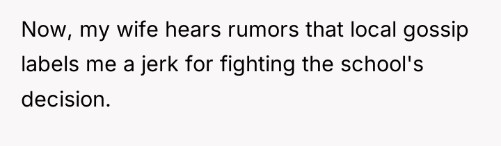 Now, my wife hears rumors that local gossip labels me...