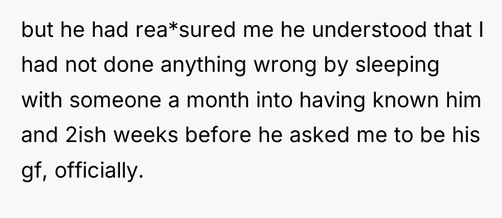 but he had rea*sured me he understood that I had...