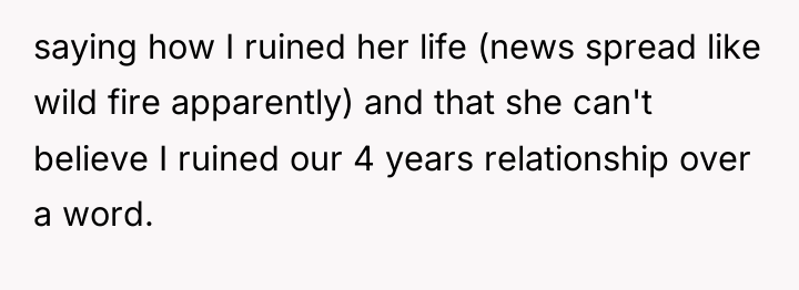 saying how I ruined her life (news spread like wild...