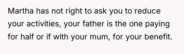 Martha has not right to ask you to reduce your...