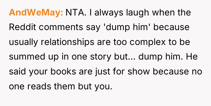 AndWeMay NTA. I always laugh when the Reddit comments say...