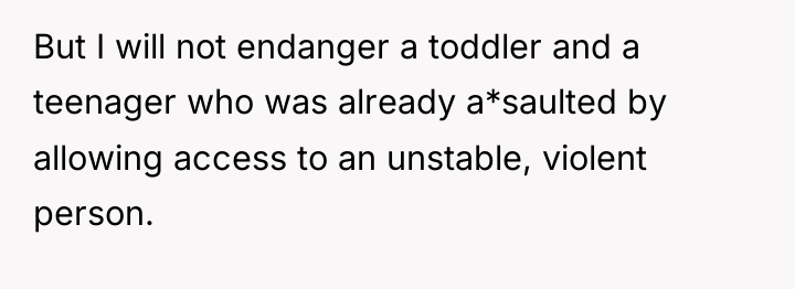 But I will not endanger a toddler and a teenager...