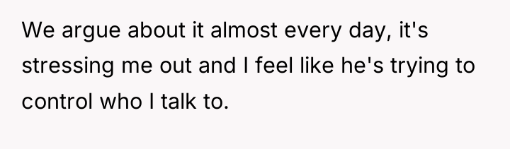 We argue about it almost every day, it's stressing me...