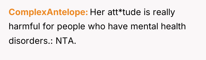 ComplexAntelope Her att*tude is really harmful for people who have...