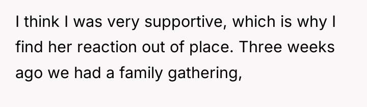 I think I was very supportive, which is why I...