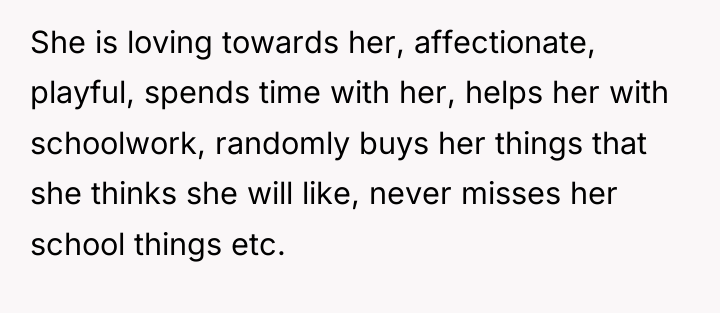 She is loving towards her, affectionate, playful, spends time with...