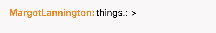 MargotLannington things.: >
