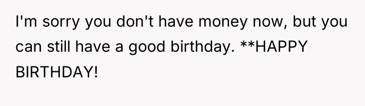 I'm sorry you don't have money now, but you can...