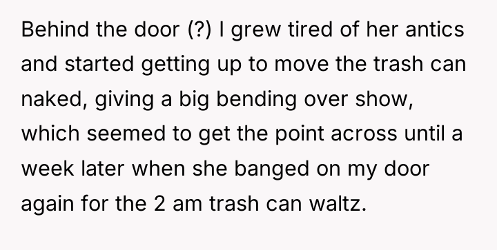 Behind the door (?) I grew tired of her antics...