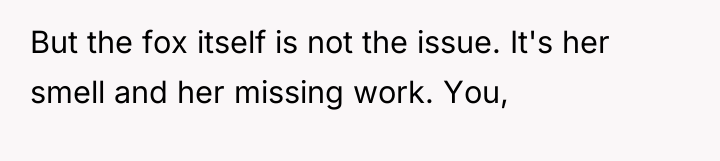 But the fox itself is not the issue. It's her...