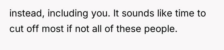 instead, including you. It sounds like time to cut off...