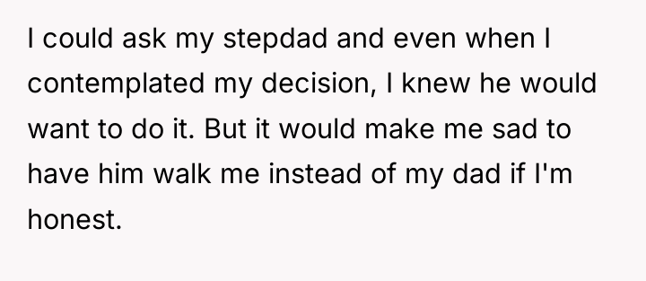 I could ask my stepdad and even when I contemplated...