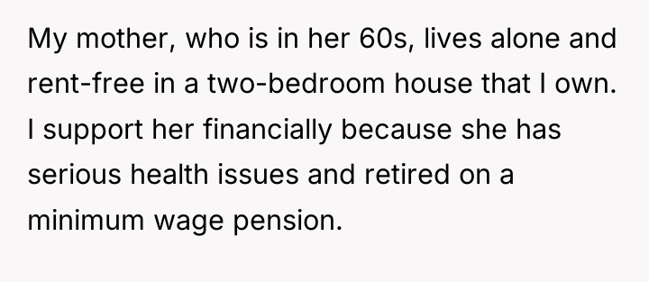 My mother, who is in her 60s, lives alone and...