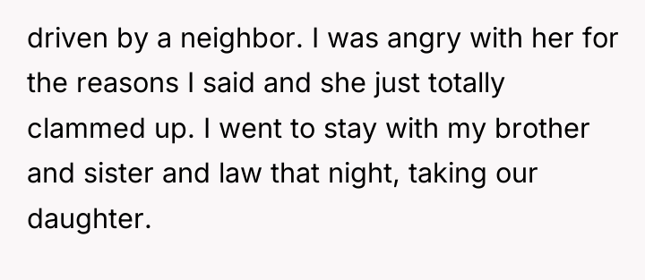 driven by a neighbor. I was angry with her for...