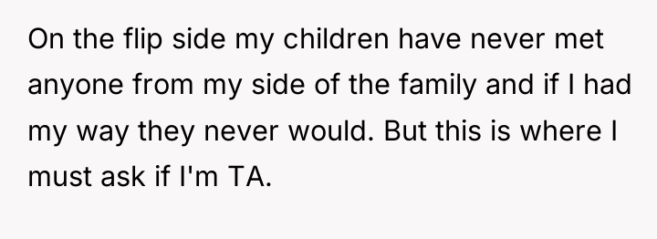 On the flip side my children have never met anyone...