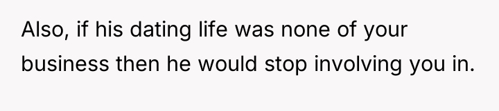 Also, if his dating life was none of your business...