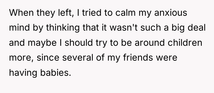 When they left, I tried to calm my anxious mind...