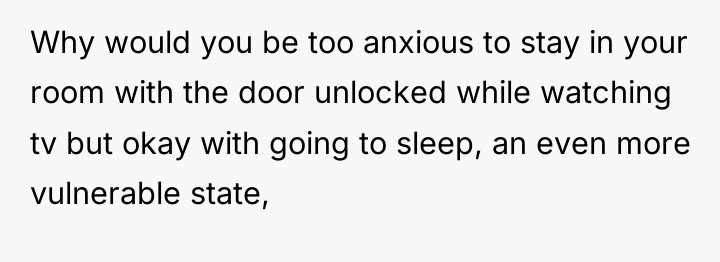 Why would you be too anxious to stay in your...
