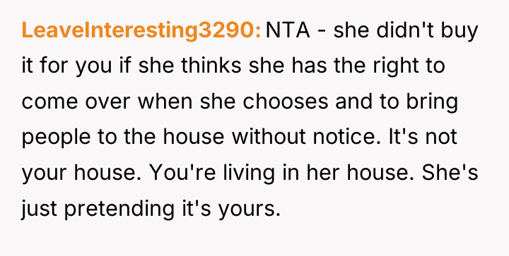 LeaveInteresting3290 NTA - she didn't buy it for you if...
