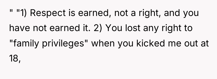 " "1) Respect is earned, not a right, and you...