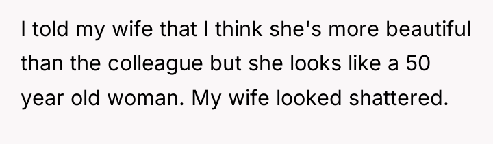 I told my wife that I think she's more beautiful...
