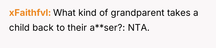 xFaithfvl What kind of grandparent takes a child back to...