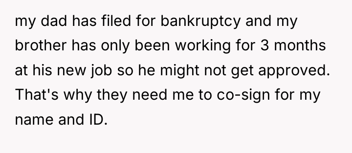 my dad has filed for bankruptcy and my brother has...