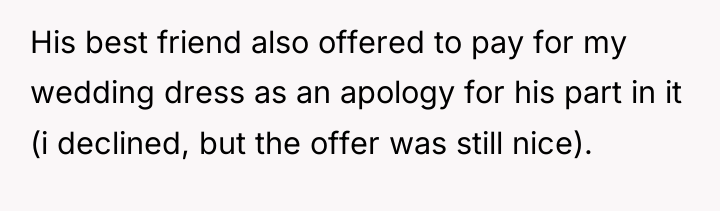 His best friend also offered to pay for my wedding...