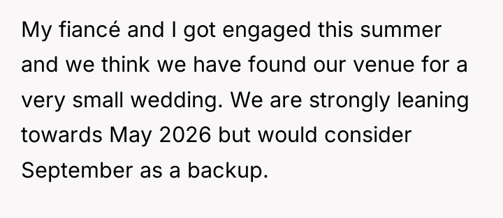 My fiancé and I got engaged this summer and we...