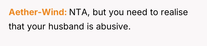 Aether-Wind NTA, but you need to realise that your husband...