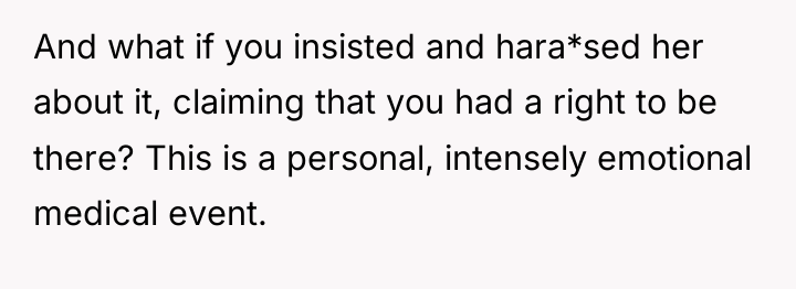 And what if you insisted and hara*sed her about it,...