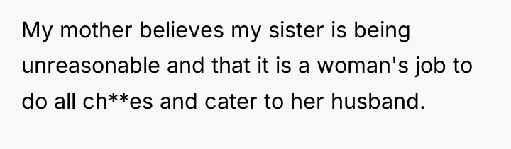 My mother believes my sister is being unreasonable and that...