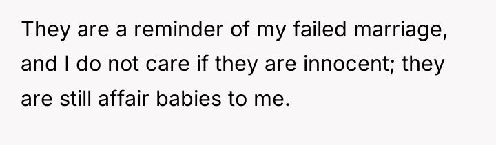 They are a reminder of my failed marriage, and I...
