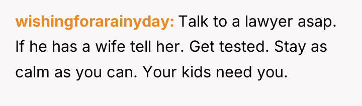 wishingforarainyday Talk to a lawyer asap. If he has a...