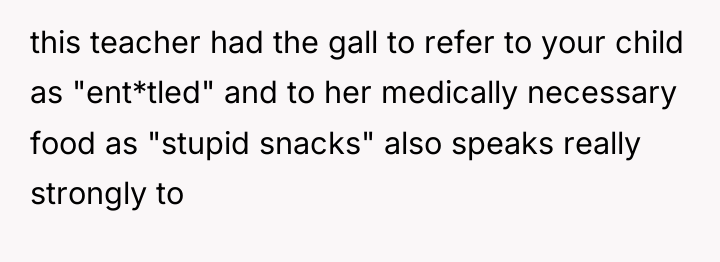 this teacher had the gall to refer to your child...