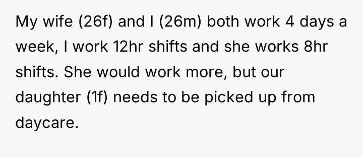 My wife (26f) and I (26m) both work 4 days...