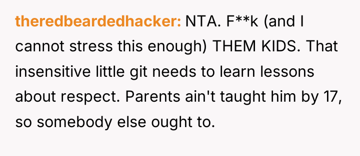 theredbeardedhacker NTA. F**k (and I cannot stress this enough) THEM...