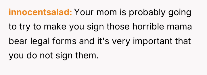 innocentsalad Your mom is probably going to try to make...