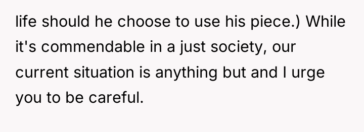 life should he choose to use his piece.) While it's...