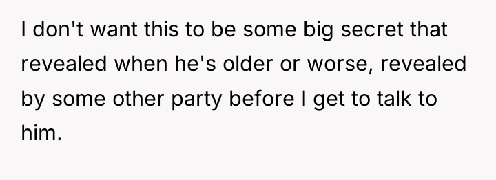 I don't want this to be some big secret that...