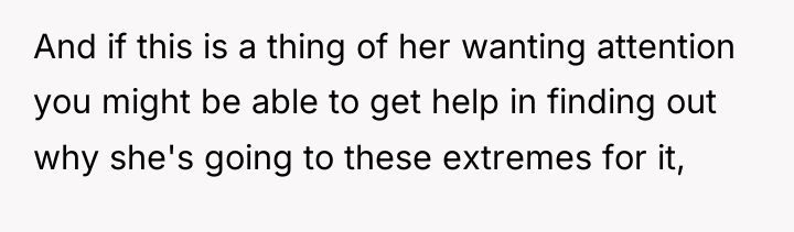And if this is a thing of her wanting attention...