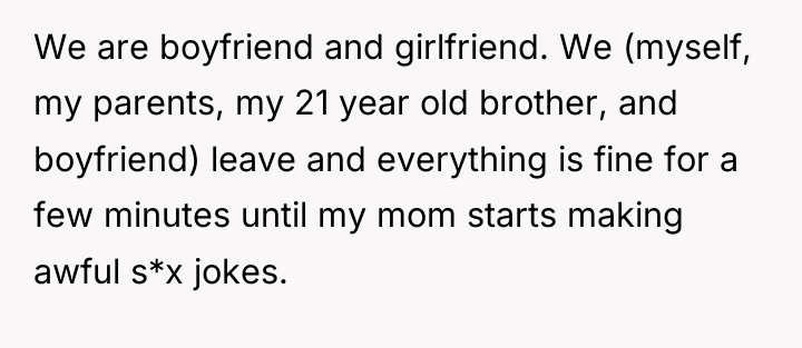 We are boyfriend and girlfriend. We (myself, my parents, my...